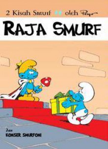 Raja Smurf (Smurf, #3) - Peyo