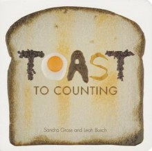 Toast to Counting: Toast to Baby - Sandra Gross