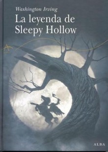 La Leyenda de Sleepy Hollow - Washington Irving, Arthur Rackham, Guillermo Lorenzo