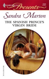 The Spanish Prince's Virgin Bride - Sandra Marton