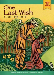 One Last Wish: A Tale from India - Suzanne I. Barchers, Sue Todd