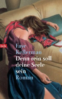 Denn rein soll deine Seele sein - Faye Kellerman