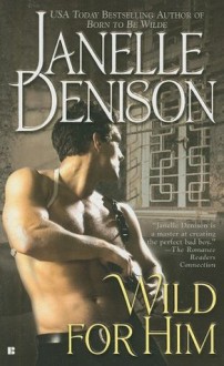 Wild for Him - Janelle Denison