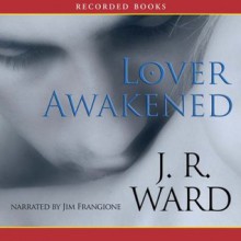 Lover Awakened - J.R. Ward, Jessica Bird, Jim Frangione