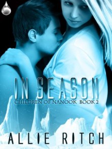 In Season (Children of Nanook, Book 2) - Allie Ritch