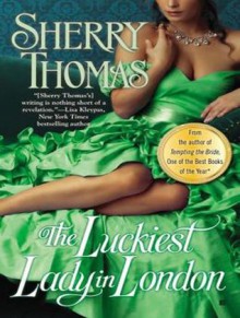 The Luckiest Lady in London - Sherry Thomas, Corrie James