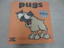 Pugs: God's Little Weirdos - Dave Kellett