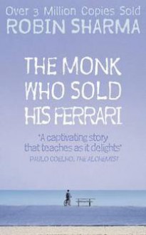 The Monk Who Sold His Ferrari - Robin S. Sharma