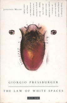 The Law of White Spaces (Granta Books) - Giorgio Pressburger, Piers Spence