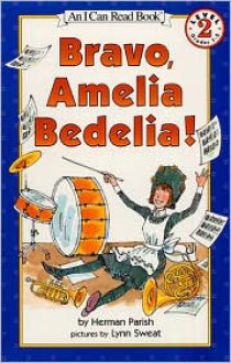 Bravo, Amelia Bedelia! - Herman Parish, Lynn Sweat