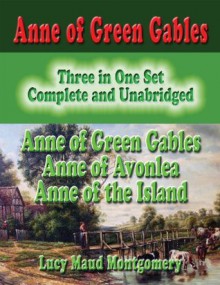 Anne of Green Gables Boxed Set (Anne of Green Gables, Anne of Avonlea, Anne of the Island) - L.M. Montgomery