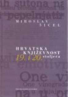 Hrvatska književnost 19. i 20. stoljeća - Miroslav Šicel