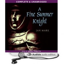 A Fine Summer Knight - Jan Mark