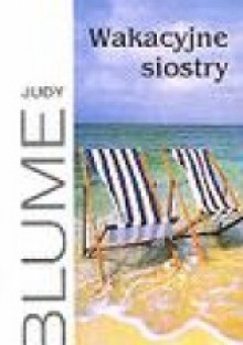 Wakacyjne siostry - Judy Blume