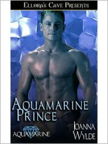 Aquamarine Prince - Joanna Wylde