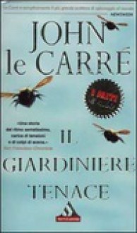 Il giardiniere tenace - John le Carré