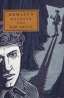 Hamlet's Dresser (Audio) - Bob Smith