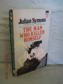 The Man Who Killed Himself - Julian Symons