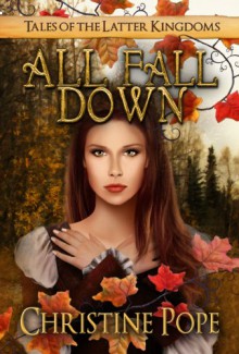 All Fall Down - Christine Pope