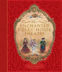 The Enchanted Dolls House Theatre - Robyn Johnson