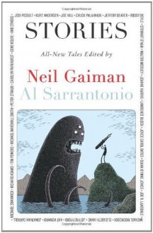 Stories: All-New Tales - Al Sarrantonio, Neil Gaiman