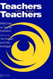 Teachers Who Teach Teachers - Tom L. Russell