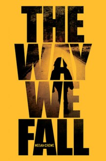 The Way We Fall - Megan Crewe