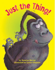 Just the Thing! - Damian Harvey, Lynne Chapman