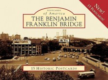 Benjamin Franklin Bridge 15 Historic Pcs, NJ (POA) (Postcards of America (Looseleaf)) - Michael Howard, Maureen Howard