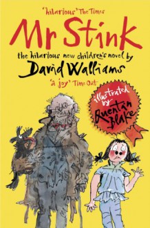 Mr Stink - David Walliams, Quentin Blake