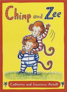 Chimp And Zee Big Book (Chimp & Zee) - Laurence Anholt, Catherine Anholt