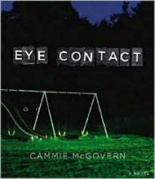 Eye Contact - Cammie McGovern