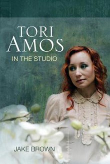 Tori Amos: In the Studio - Jake Brown