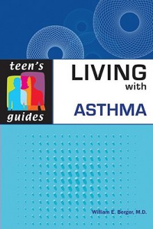 Living with Asthma - William E. Berger