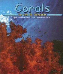 Corals - Lola M. Schaefer