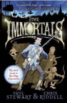 The Immortals (Edge Chronicles, #10) - Chris Riddell, Paul Stewart