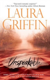 Unspeakable - Laura Griffin