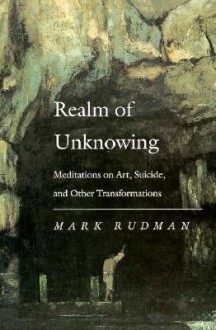 Realm of Unknowing - Mark Rudman