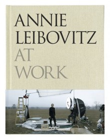 Annie Leibovitz at work - Annie Leibovitz