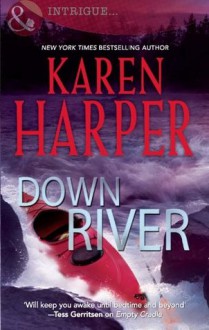 Down River (Mills & Boon Intrigue) - Karen Harper