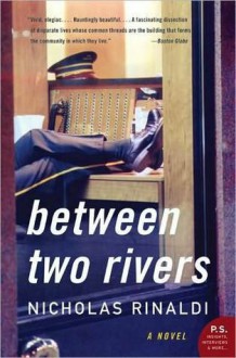 Between Two Rivers: A Novel - Nicholas Rinaldi