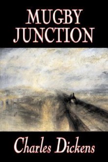 Mugby Junction - Charles Dickens