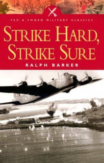 Strike Hard, Strike Sure - Ralph Barker