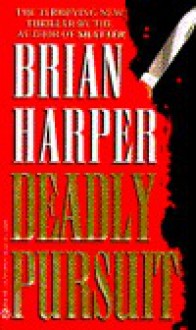 Deadly Pursuit - Brian Harper