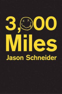 3,000 Miles - Jason Schneider