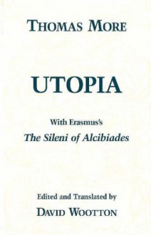 Utopia with Erasmus's The Sileni of Alcibiades - Thomas More, David Wootton