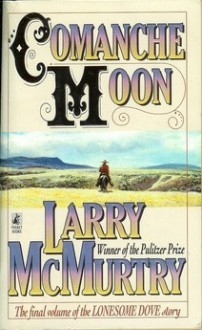 Comanche Moon - Larry McMurtry