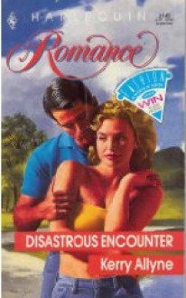 Disastrous Encounter - Kerry Allyne