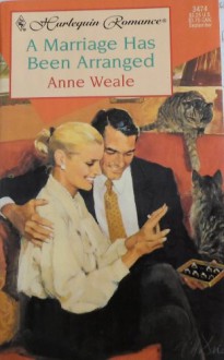 A Marriage Has Been Arranged - Anne Weale