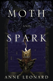 Moth and Spark (Audible Audio) - Anne Leonard, Christian Coulson